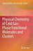 Physical Chemistry of Cold Gas-Phase Functional Molecules and Clusters by Takayuki Ebata