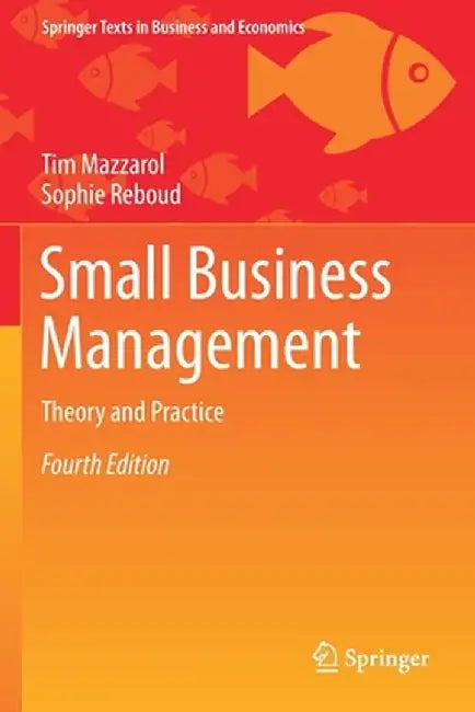 Small Business Management: Theory and Practice by Tim Mazzarol, Sophie Reboud