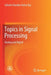 Topics in Signal Processing: Analog and Digital by Suhash Chandra Dutta Roy
