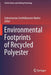 Environmental Footprints of Recycled Polyester by Subramanian Senthilkannan Muthu