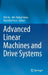 Advanced Linear Machines and Drive Systems by Wei Xu
