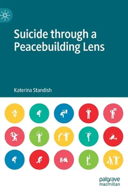 Suicide Through a Peacebuilding Lens by Katerina Standish