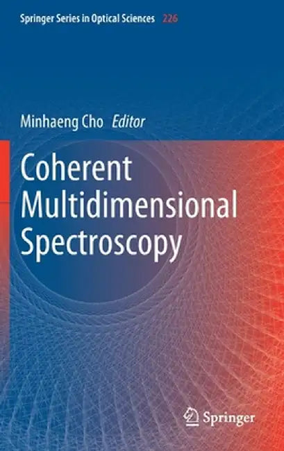 Coherent Multidimensional Spectroscopy by Minhaeng Cho