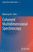 Coherent Multidimensional Spectroscopy by Minhaeng Cho