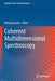 Coherent Multidimensional Spectroscopy by Minhaeng Cho