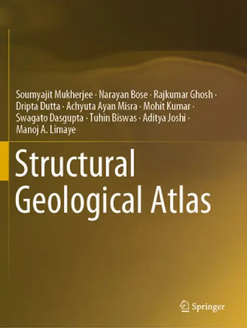 Structural Geological Atlas by Soumyajit Mukherjee