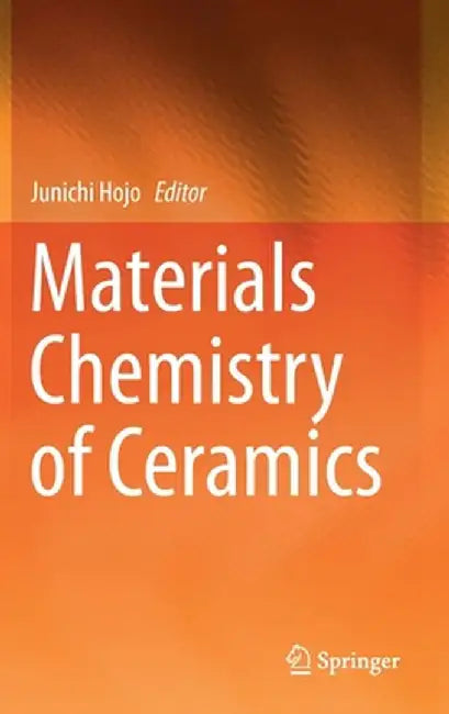Materials Chemistry of Ceramics by Junichi Hojo
