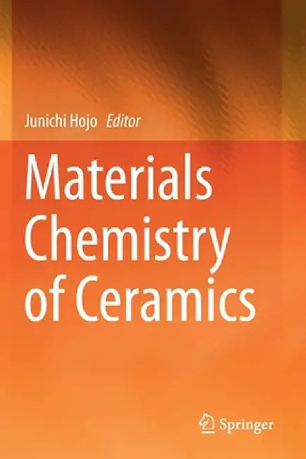 Materials Chemistry of Ceramics by Junichi Hojo