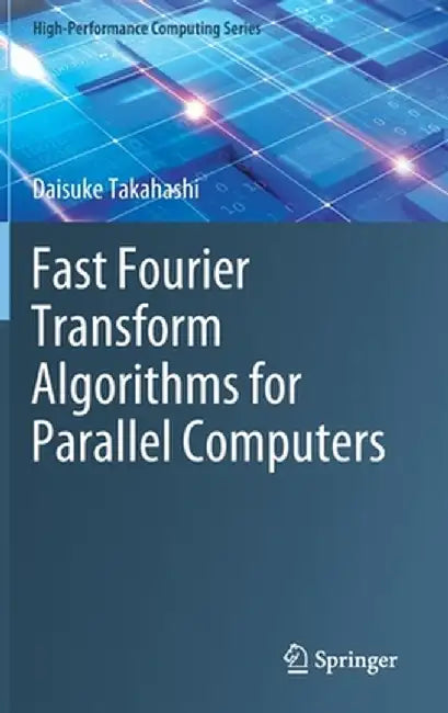 Fast Fourier Transform Algorithms for Parallel Computers by Daisuke Takahashi