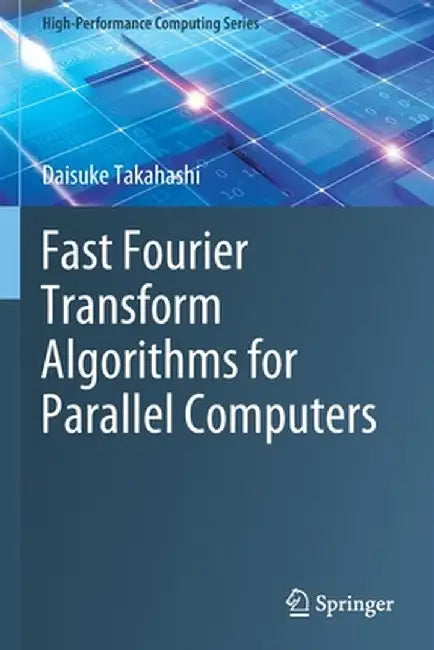 Fast Fourier Transform Algorithms for Parallel Computers by Daisuke Takahashi