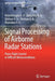Signal Processing of Airborne Radar Stations: Plane Flight Control in Difficult Meteoconditions by Vereshchagin a V