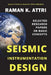 Seismic Instrumentation Design: Selected Research Papers on Basic Concepts by Raman K. Attri