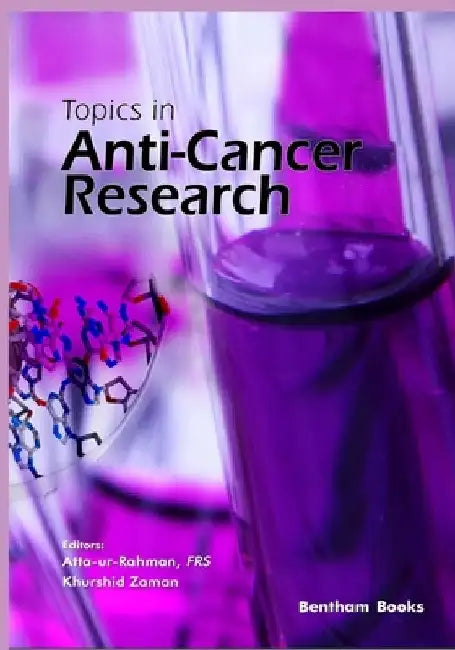 Topics in Anti-Cancer Research Volume 8 by Khurshid Zaman