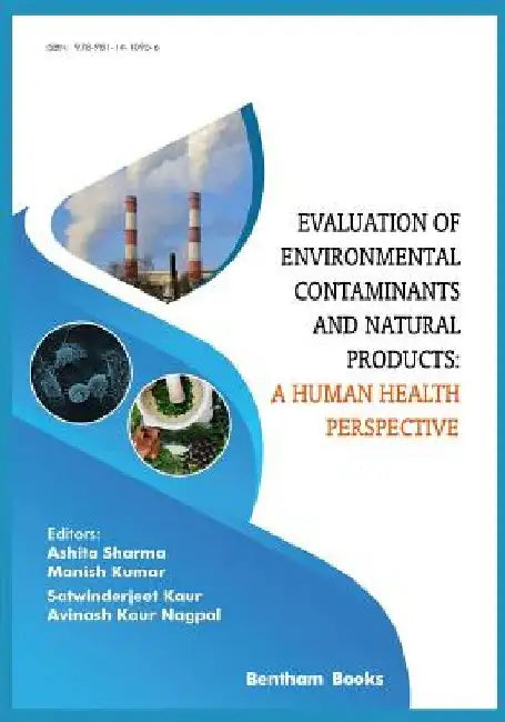 Evaluation of Environmental Contaminants and Natural Products: A Human Health Perspective by Manish Kumar