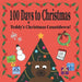 100 Days to Christmas: Teddy's Christmas Countdown! by Zay Elspeth