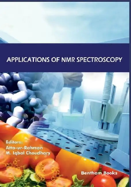 Applications of NMR Spectroscopy Volume 8 by M. Iqbal Choudhary