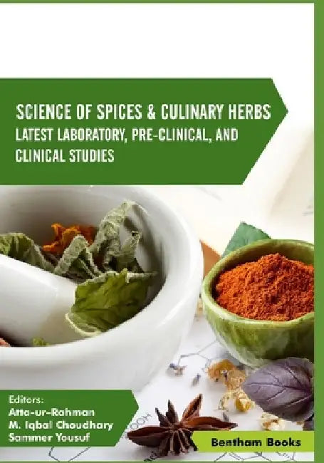 Science of Spices and Culinary Herbs Volume 2 by M. Iqbal Choudhary