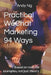 Practical WeChat Marketing 94 Ways: Based on real-life examples, not just theory by Andy Ng