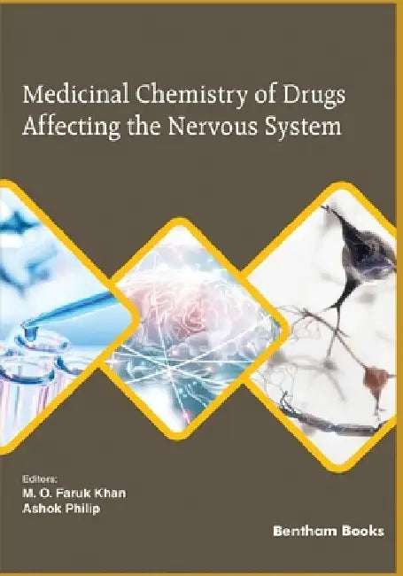 Medicinal Chemistry of Drugs Affecting the Nervous System by Ashok E. Philip