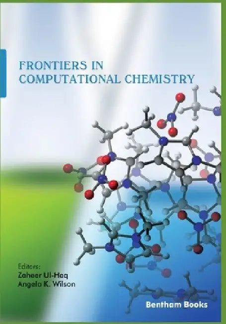 Frontiers in Computational Chemistry Volume 5 by Angela K. Wilson