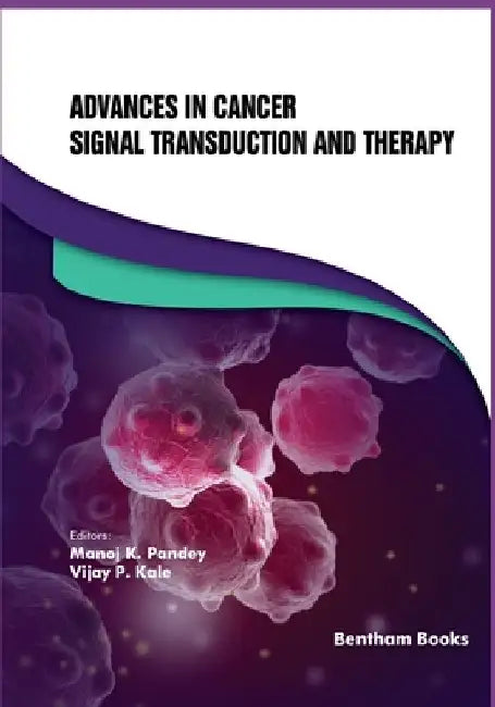 Advances in Cancer Signal Transduction and Therapy by Vijay P. Kale