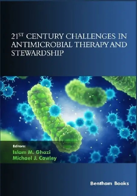 21st Century Challenges in Antimicrobial Therapy and Stewardship by Michael J. Cawley