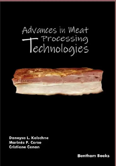 Advances in Meat Processing Technologies: Modern Approaches to Meet Consumer Demand by Marinês Paula Corso