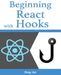 Beginning React with Hooks by Greg Lim