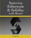 Beginning Ethereum and Solidity with React by Greg Lim