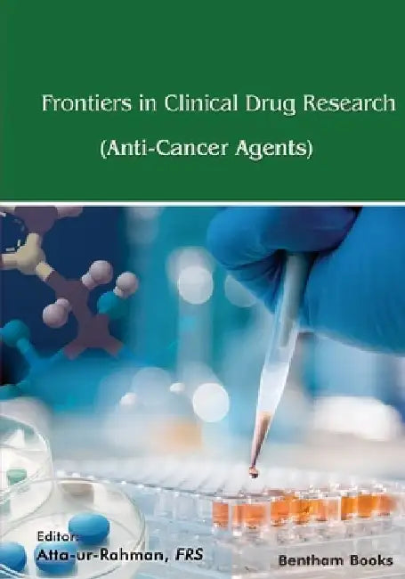 Frontiers in Clinical Drug Research - Anti-Cancer Agents Volume 6 by Atta Ur Rahman