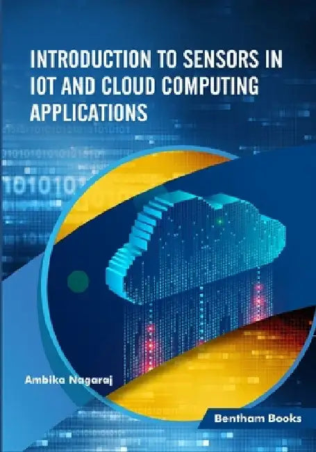 Introduction to Sensors in IoT and Cloud Computing Applications by Ambika Nagaraj