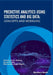 Predictive Analytics Using Statistics and Big Data: Concepts and Modeling by Arvind Pandey