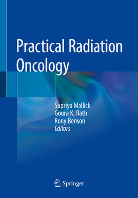 Practical Radiation Oncology by Supriya Mallick