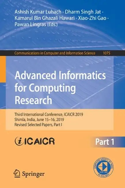 Advanced Informatics for Computing Research: Third International Conference, Icaicr 2019, Shimla, India, June 15-16, 2019, Revised Selected Papers, Pa by Ashish Kumar Luhach