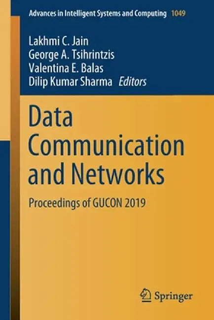 Data Communication and Networks: Proceedings of Gucon 2019 by Lakhmi C. Jain