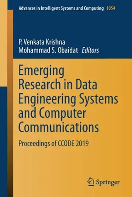 Emerging Research in Data Engineering Systems and Computer Communications: Proceedings of Ccode 2019 by P. Venkata Krishna