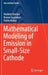 Mathematical Modeling of Emission in Small-Size Cathode by Vladimir Danilov