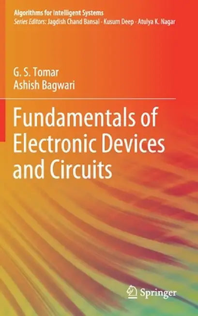Fundamentals of Electronic Devices and Circuits by G. S. Tomar