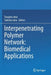 Interpenetrating Polymer Network: Biomedical Applications by Sougata Jana