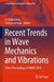 Recent Trends in Wave Mechanics and Vibrations: Select Proceedings of Wmvc 2018 by S. Chakraverty