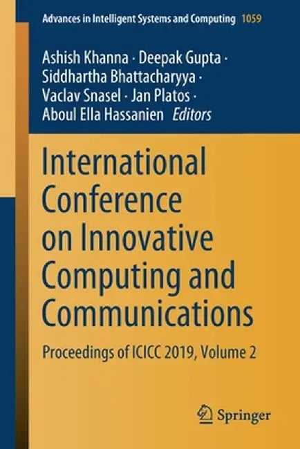 International Conference on Innovative Computing and Communications: Proceedings of ICICC 2019, Volume 2 by Ashish Khanna