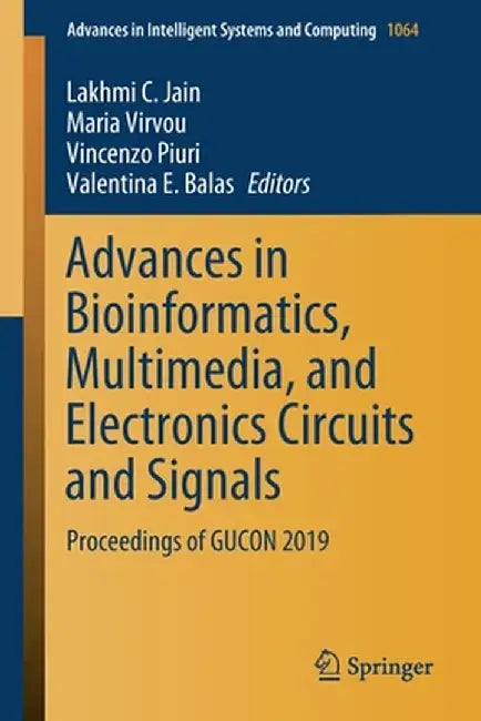 Advances in Bioinformatics, Multimedia, and Electronics Circuits and Signals: Proceedings of Gucon 2019 by Lakhmi C. Jain