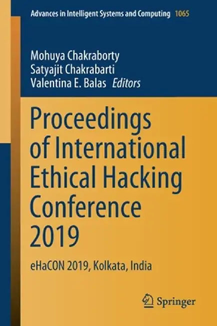 Proceedings of International Ethical Hacking Conference 2019: Ehacon 2019, Kolkata, India by Mohuya Chakraborty