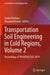 Transportation Soil Engineering in Cold Regions, Volume 2: Proceedings of Transoilcold 2019 by Andrei Petriaev