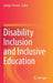 Disability Inclusion and Inclusive Education by Sailaja Chennat