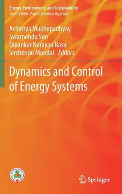 Dynamics and Control of Energy Systems by Achintya Mukhopadhyay