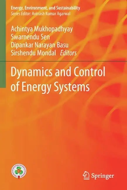 Dynamics and Control of Energy Systems by Achintya Mukhopadhyay