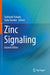 Zinc Signaling by Toshiyuki Fukada