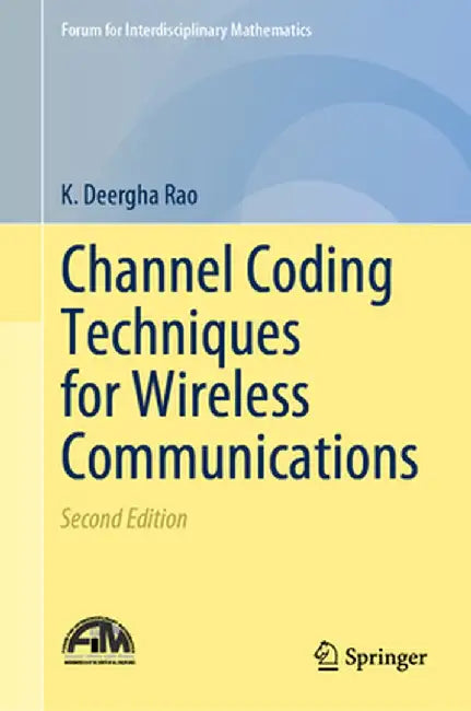 Channel Coding Techniques for Wireless Communications by K. Deergha Rao