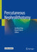 Percutaneous Nephrolithotomy by Guohua Zeng
